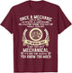 Once A Mechanic Always A Mechanic T-Shirt - T-Shirt | Maroon