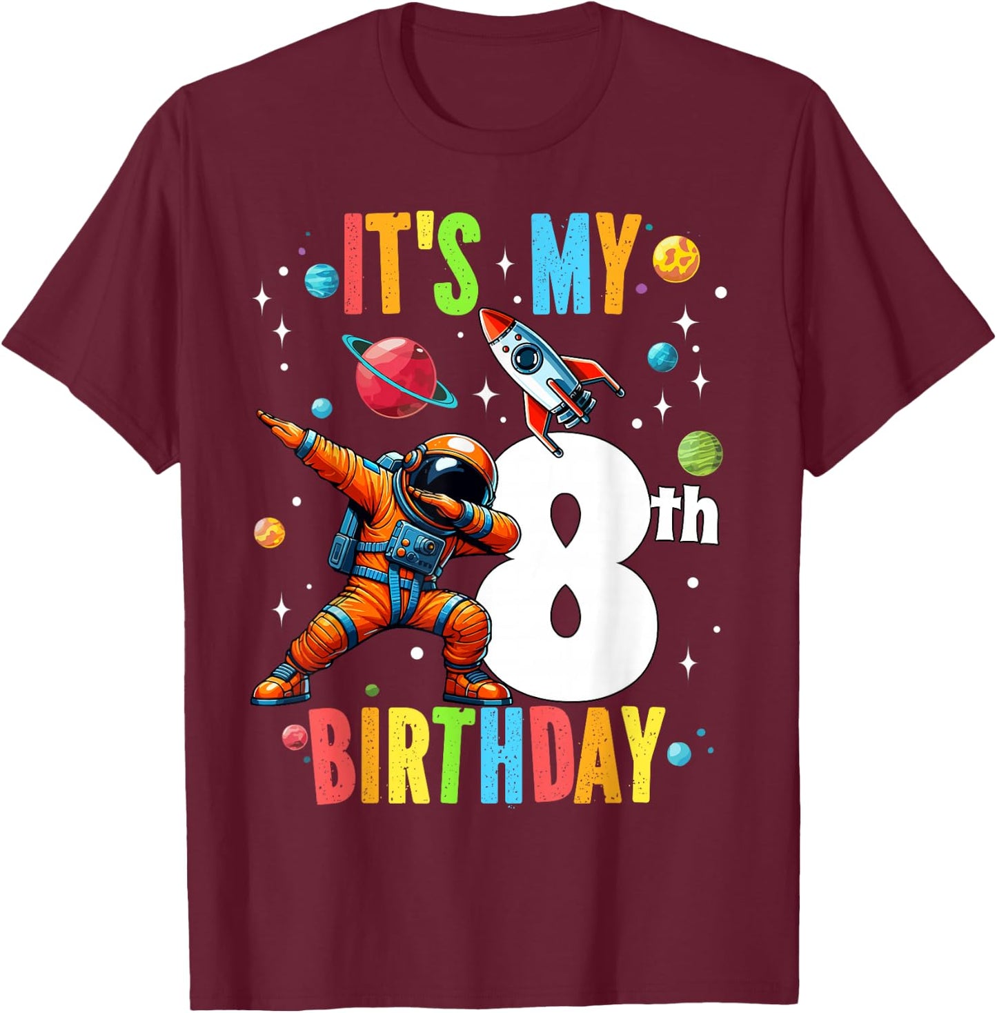 8 Year Old Astronaut Planets Boy Kids 8th Birthday Party T-Shirt - T-Shirt | Maroon