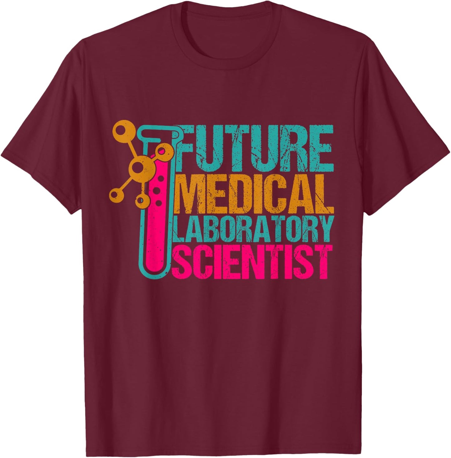 Future Medical Laboratory Scientist, Med Tech Student T-Shirt - T-Shirt | Maroon