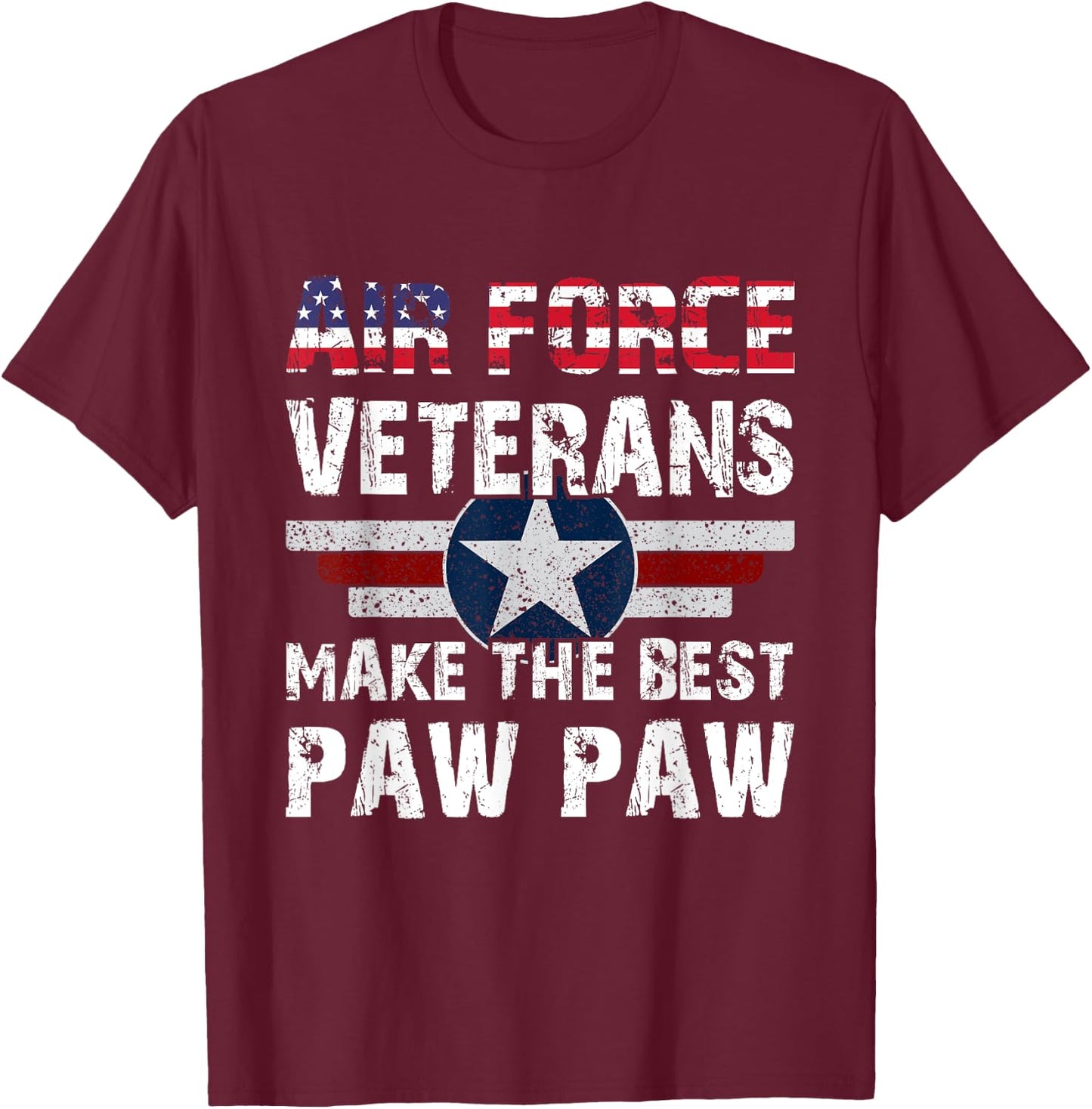 Proud Air Force Veterans Make The Best Paw Paw US Flag T-Shirt - T-Shirt | Maroon