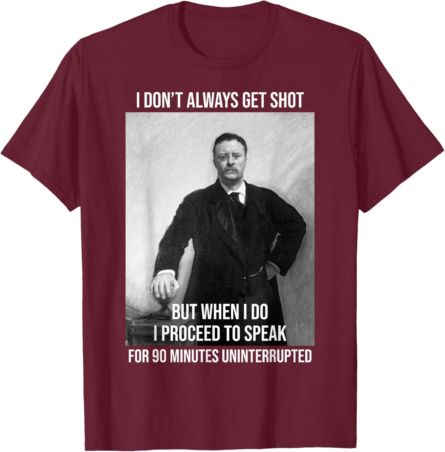 Theodore Roosevelt Political Buffalo Elk Party Teddy T-Shirt - T-Shirt | Maroon