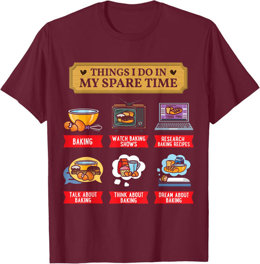 Baking Bakery Baker Baking Lover Spare Time Funny T-Shirt - T-Shirt | Maroon