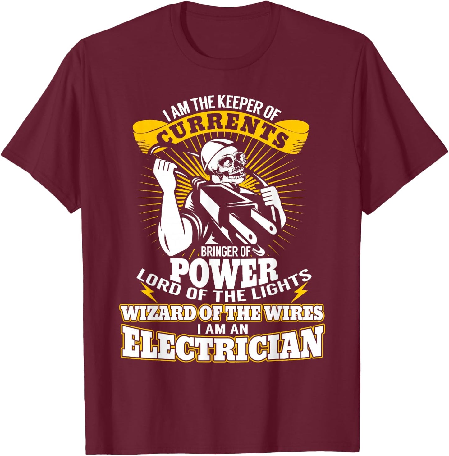 I Am The Keeper of Currents Funny Electrician T Shirt T-Shirt - T-Shirt | Maroon