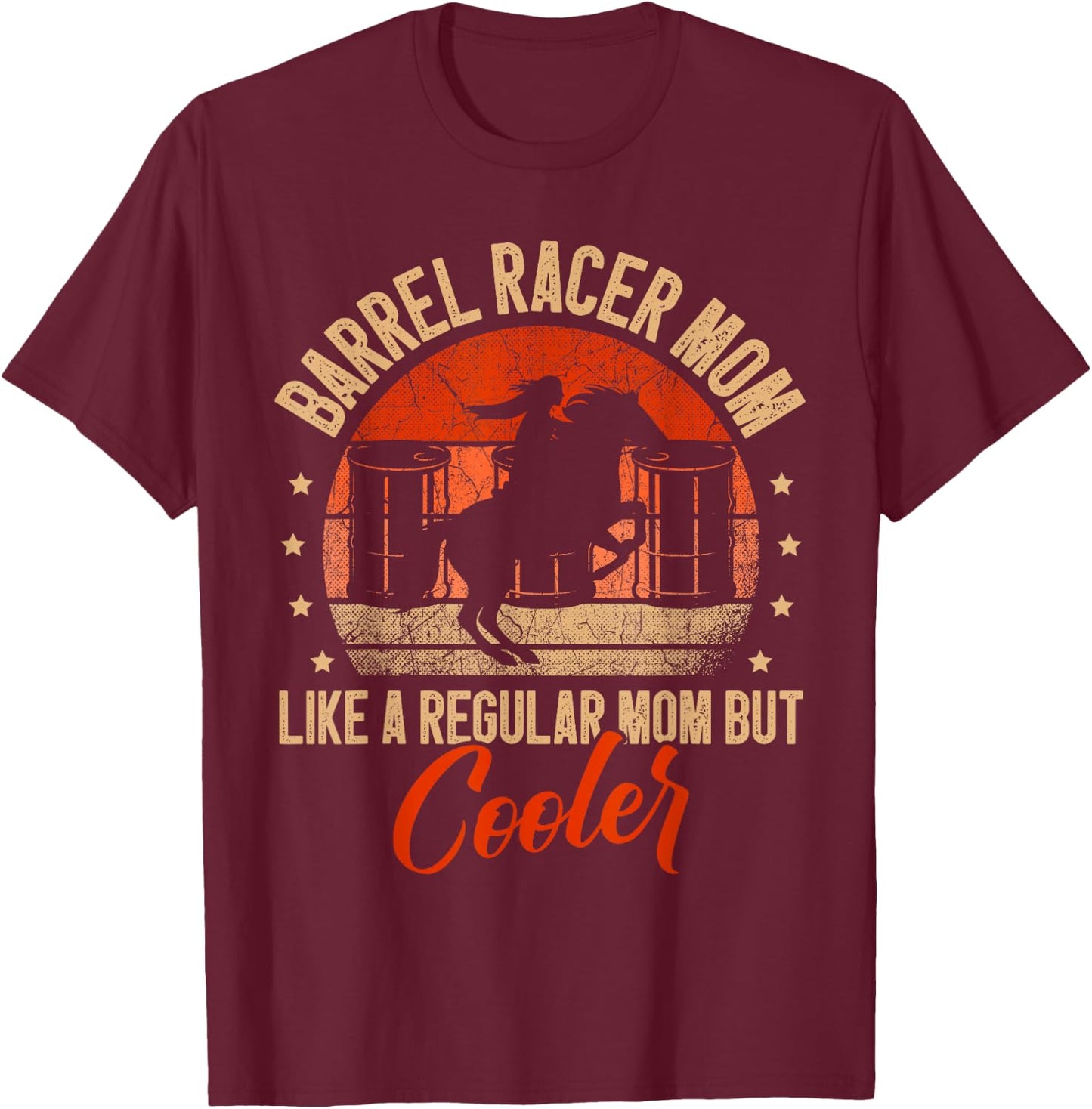 Barrel racer mom like a regular mom but cooler Racing T-Shirt - T-Shirt | Maroon