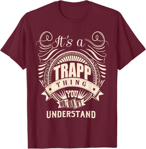 It's a TRAPP Thing You Wouldn't Understand Gifts T-Shirt - T-Shirt | Maroon