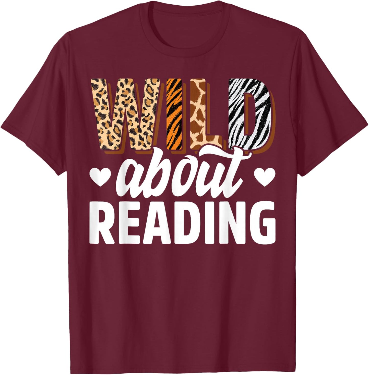 Wild About Reading Teacher Reading Books Back To School T-Shirt - T-Shirt | Maroon