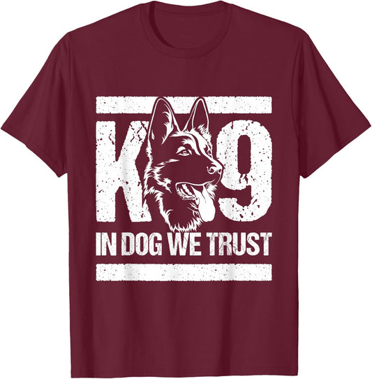 K-9 in Dogs We Trust - Blue Line K9 Dog Unit Police Officer T-Shirt - T-Shirt | Maroon