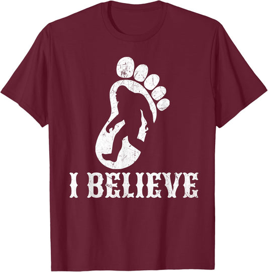 Funny Bigfoot Quotes I Believe Distressed Sasquatch T-Shirt - T-Shirt | Maroon