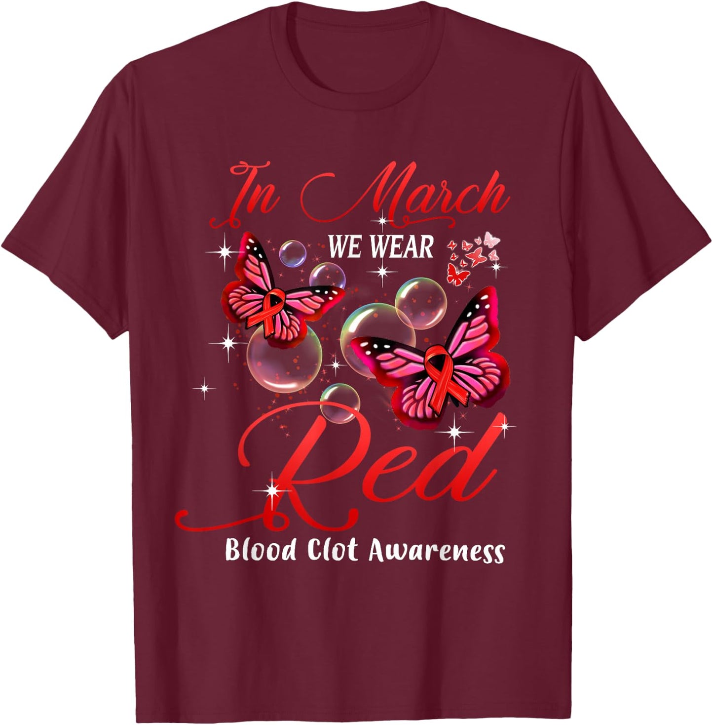 In March We Wear Red Butterfly Blood Clot Awareness Gifts T-Shirt - T-Shirt | Maroon