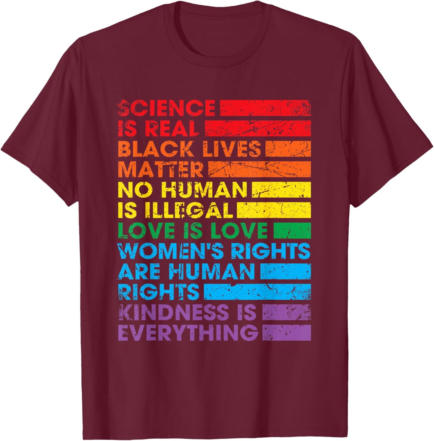 Gay Pride Science is Real Black Lives Matter Love is Love T-Shirt - T-Shirt | Maroon