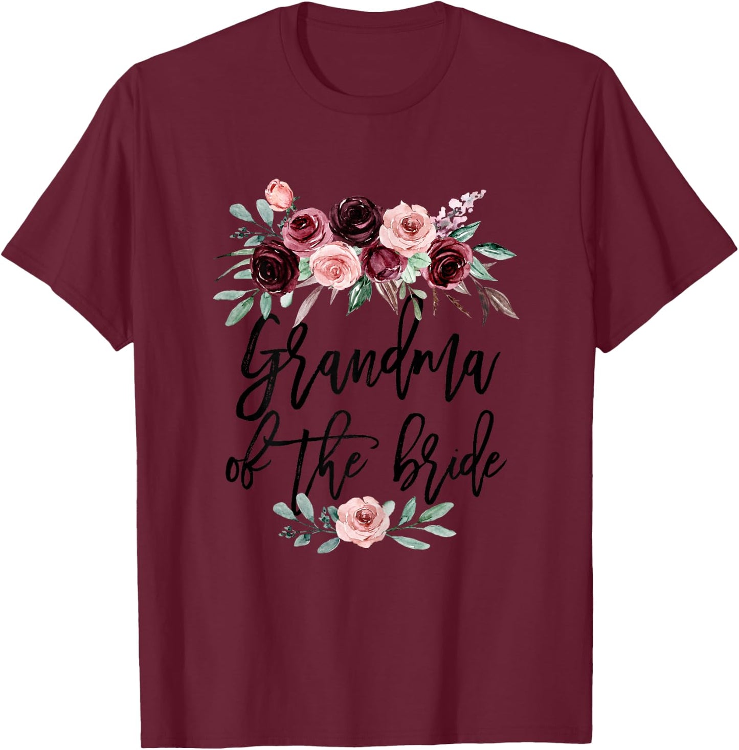 Grandma of the Bride Wedding Shower Bridal Team Grandmother T-Shirt - T-Shirt | Maroon