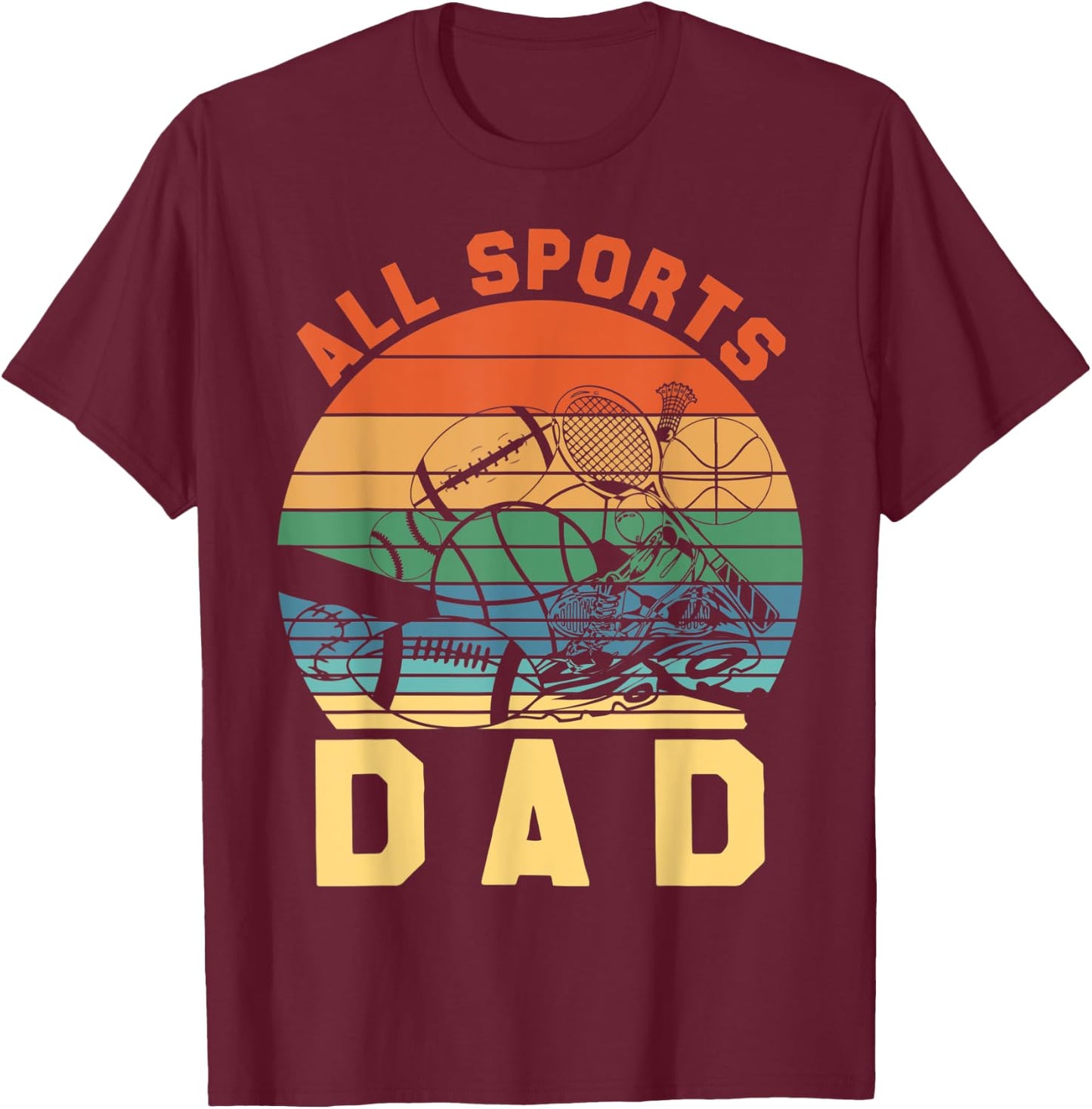 All Sports Dad T-Shirt - T-Shirt | Maroon