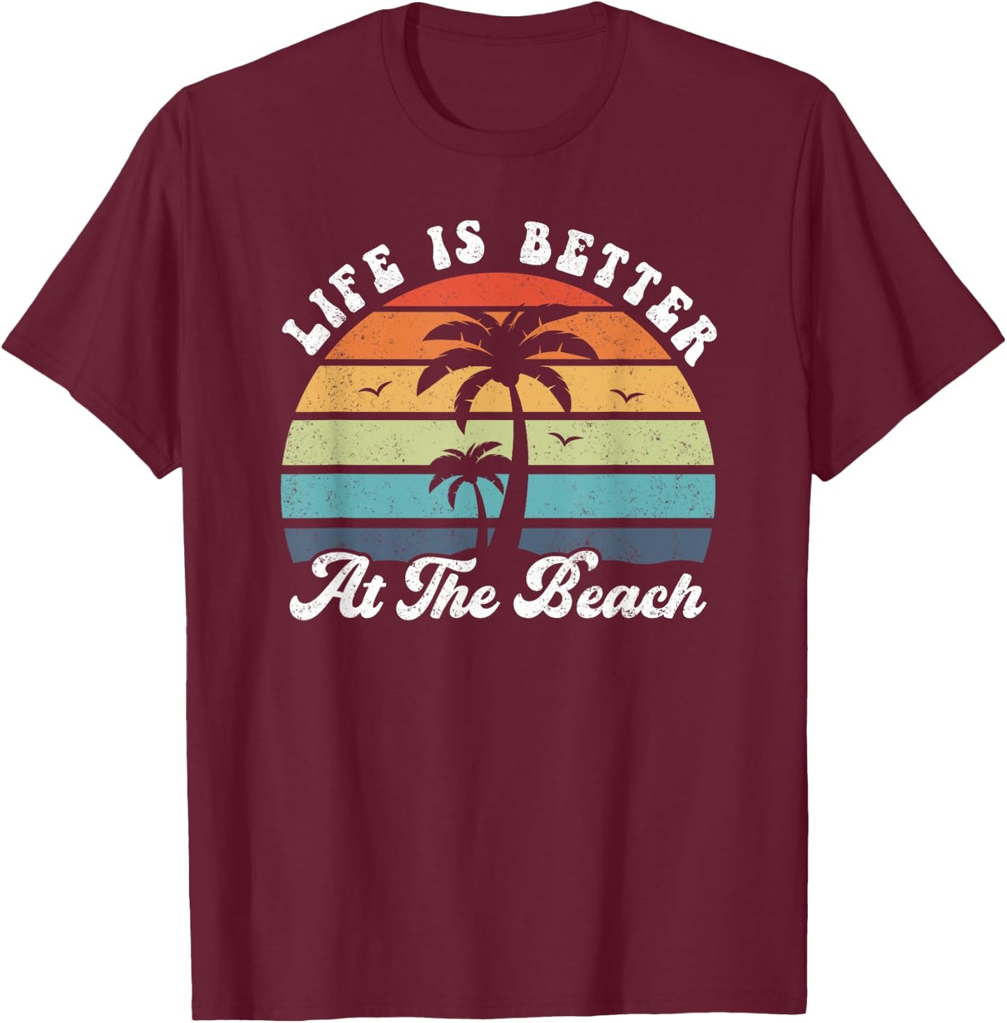 Life Is Better At The Beach Palm Tree Retro Shirt Vacation Women Kids T-Shirt - T-Shirt | Maroon