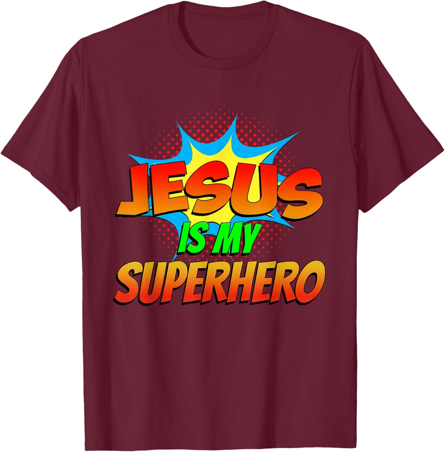 Jesus Is My Superhero Comic Book Christian Religious Easter T-Shirt - T-Shirt | Maroon