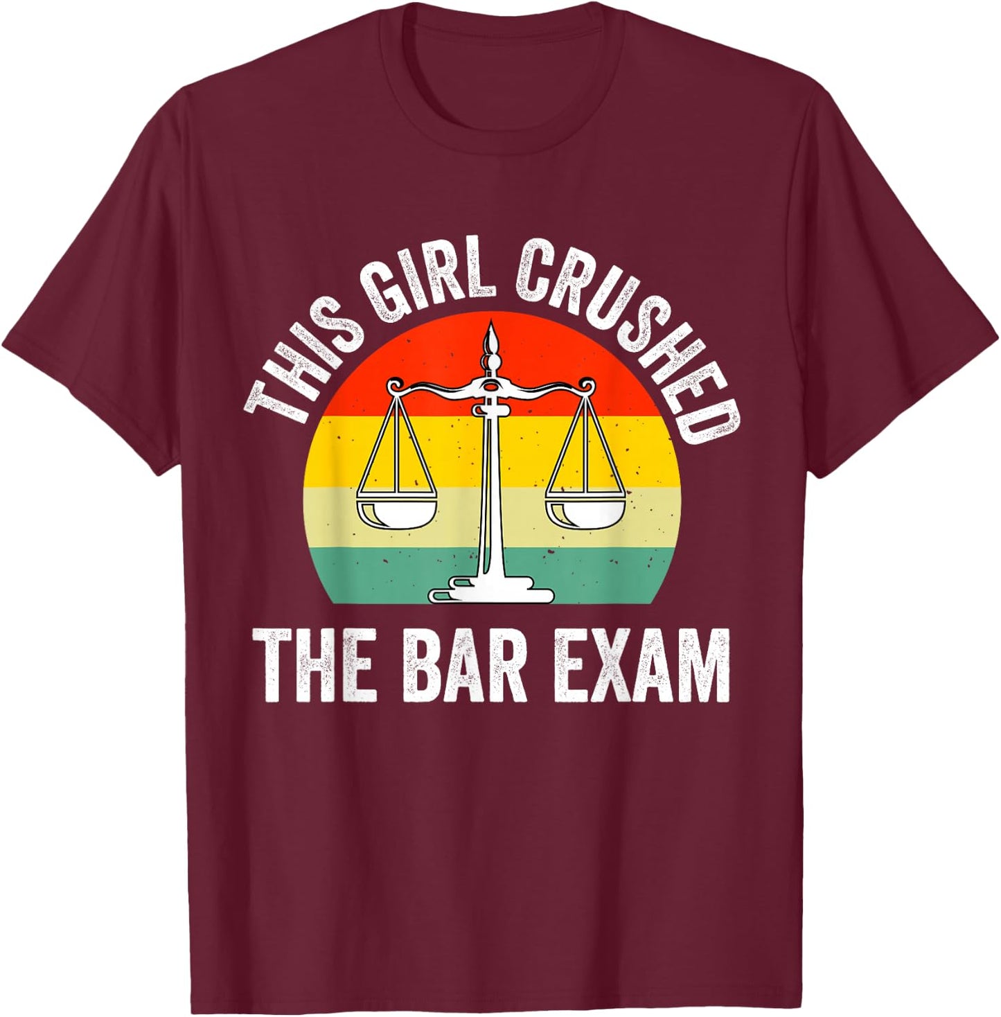 The Bar Exam Passed Funny New Lawyer Attorney Graduate Law T-Shirt - T-Shirt | Maroon