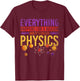 Science Nerd Gift Physics T-Shirt - T-Shirt | Maroon