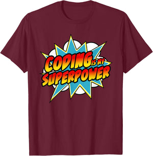 Coding Is My Superpower | Comic Coder HTML Programmer Geek T-Shirt - T-Shirt | Maroon