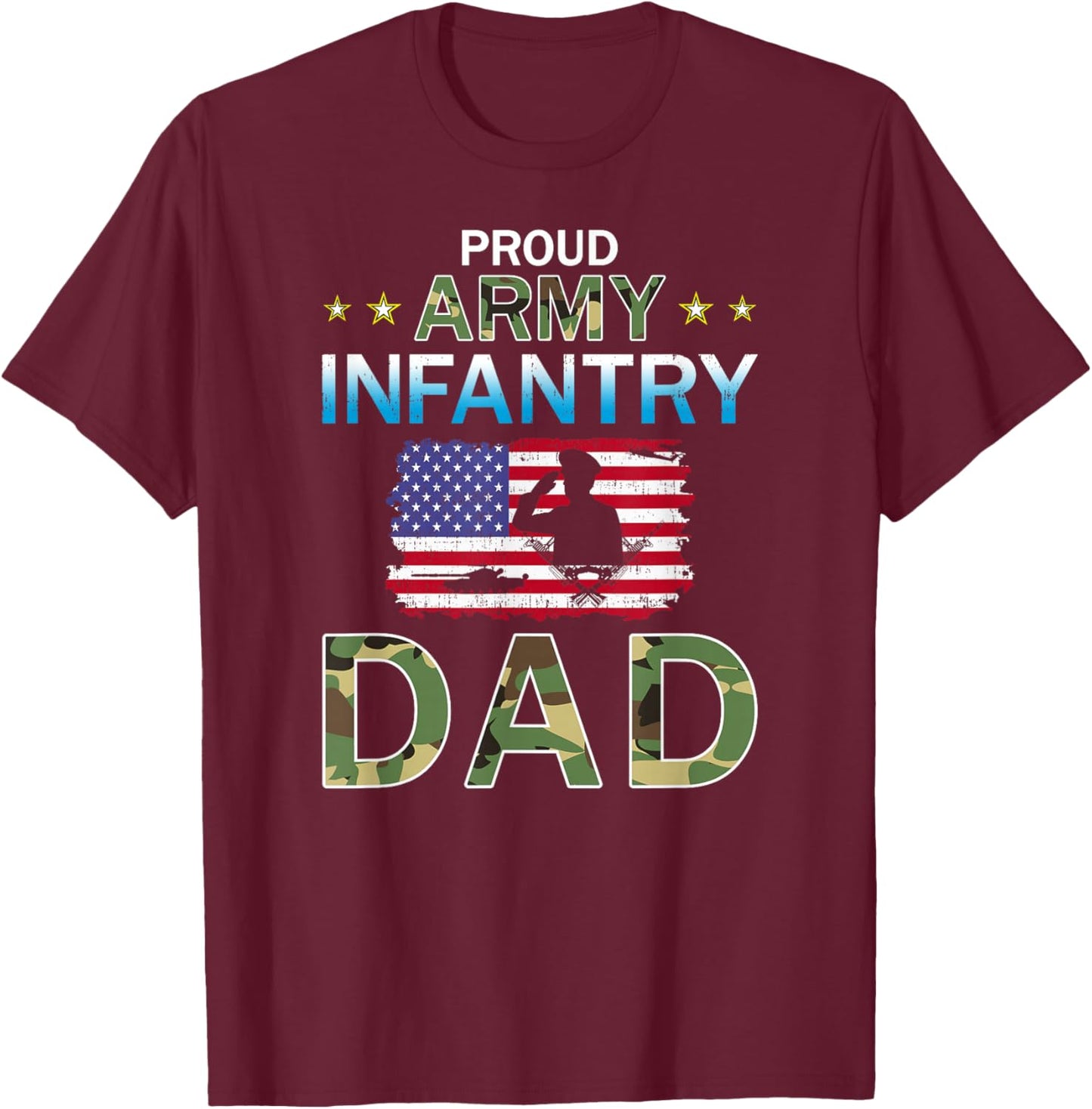 Proud Army Dad-Army Infantry Dad Camouflage Graphics Army T-Shirt - T-Shirt | Maroon
