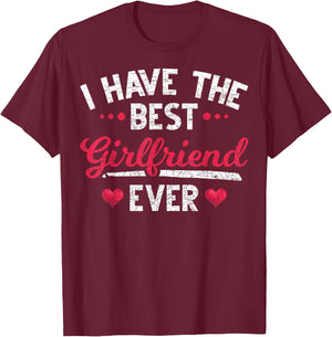 I have the best girlfriend ever Dear friend T-Shirt - T-Shirt | Maroon