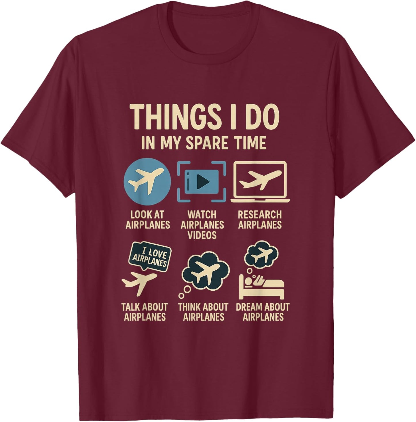 Funny Pilot Airplane Things I Do in My Spare Time Airplanes T-Shirt - T-Shirt | Maroon
