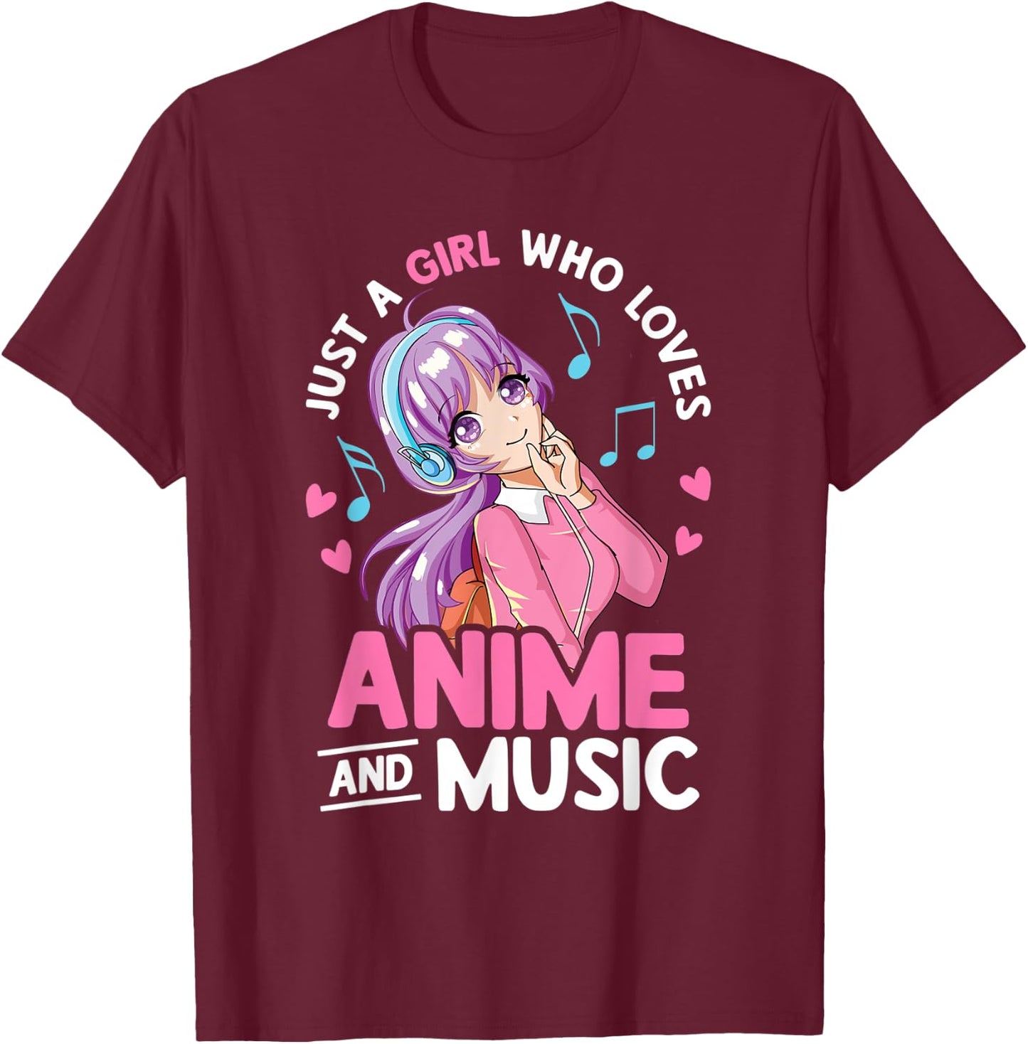 Just A Girl Who Loves Anime And Music Lover Anime Girls Teen T-Shirt - T-Shirt | Maroon