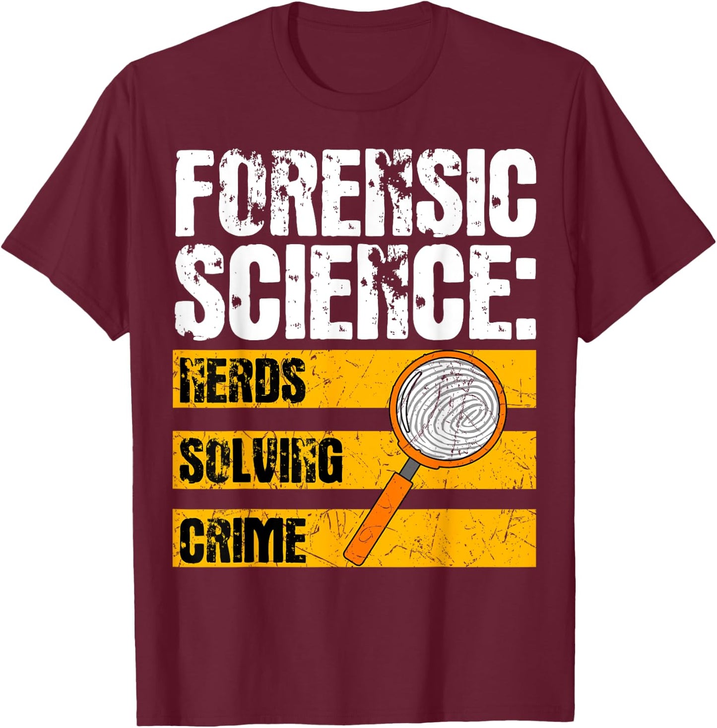 Forensic Science Autopsy Investigator Nerds Solving Crime T-Shirt - T-Shirt | Maroon
