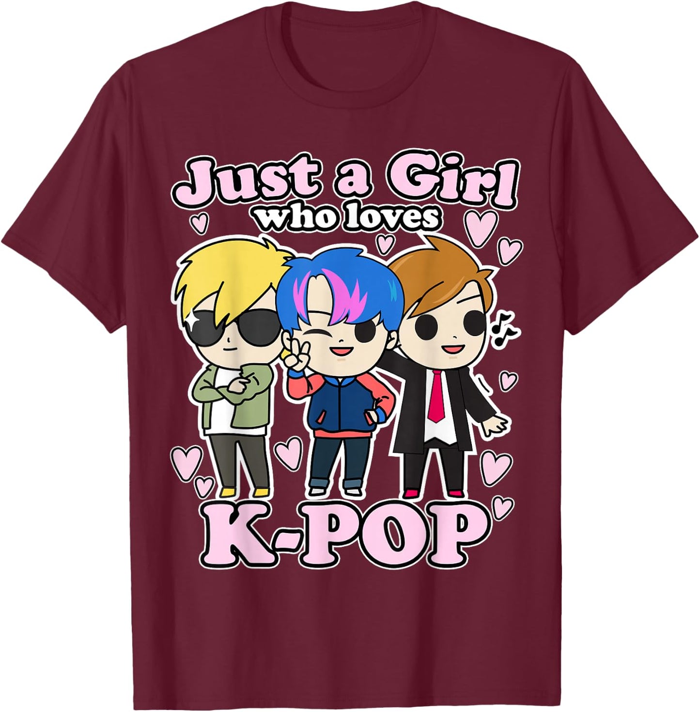K-Pop Just A Girl Who Loves K-Pop Korean Pop Band T-Shirt - T-Shirt | Maroon