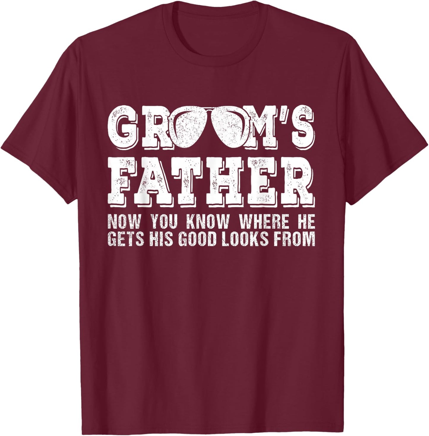 Father of the Groom Shirt | Wedding Costume Groom's Father T-Shirt - T-Shirt | Maroon