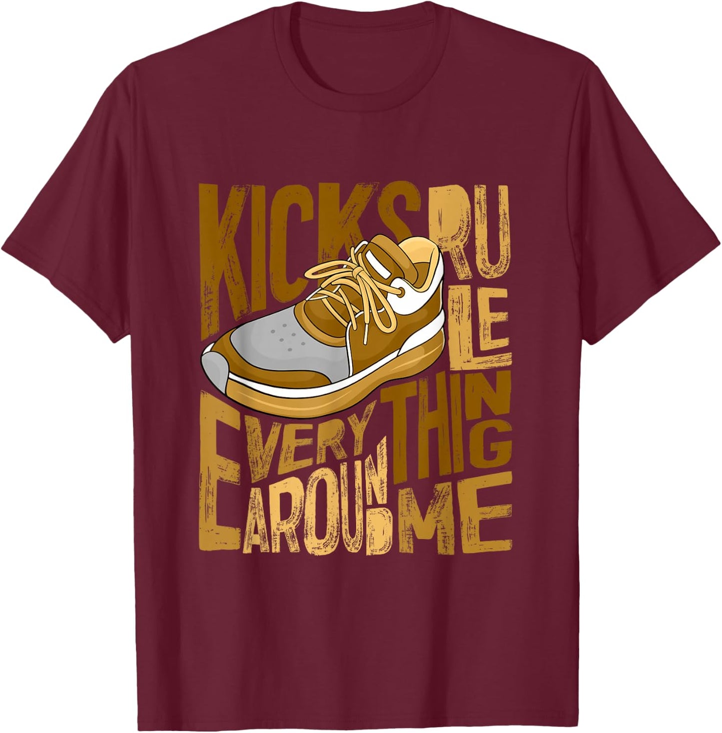 Brown Kicks Rule Everything Around Me Brown Graphic T-Shirt - T-Shirt | Maroon