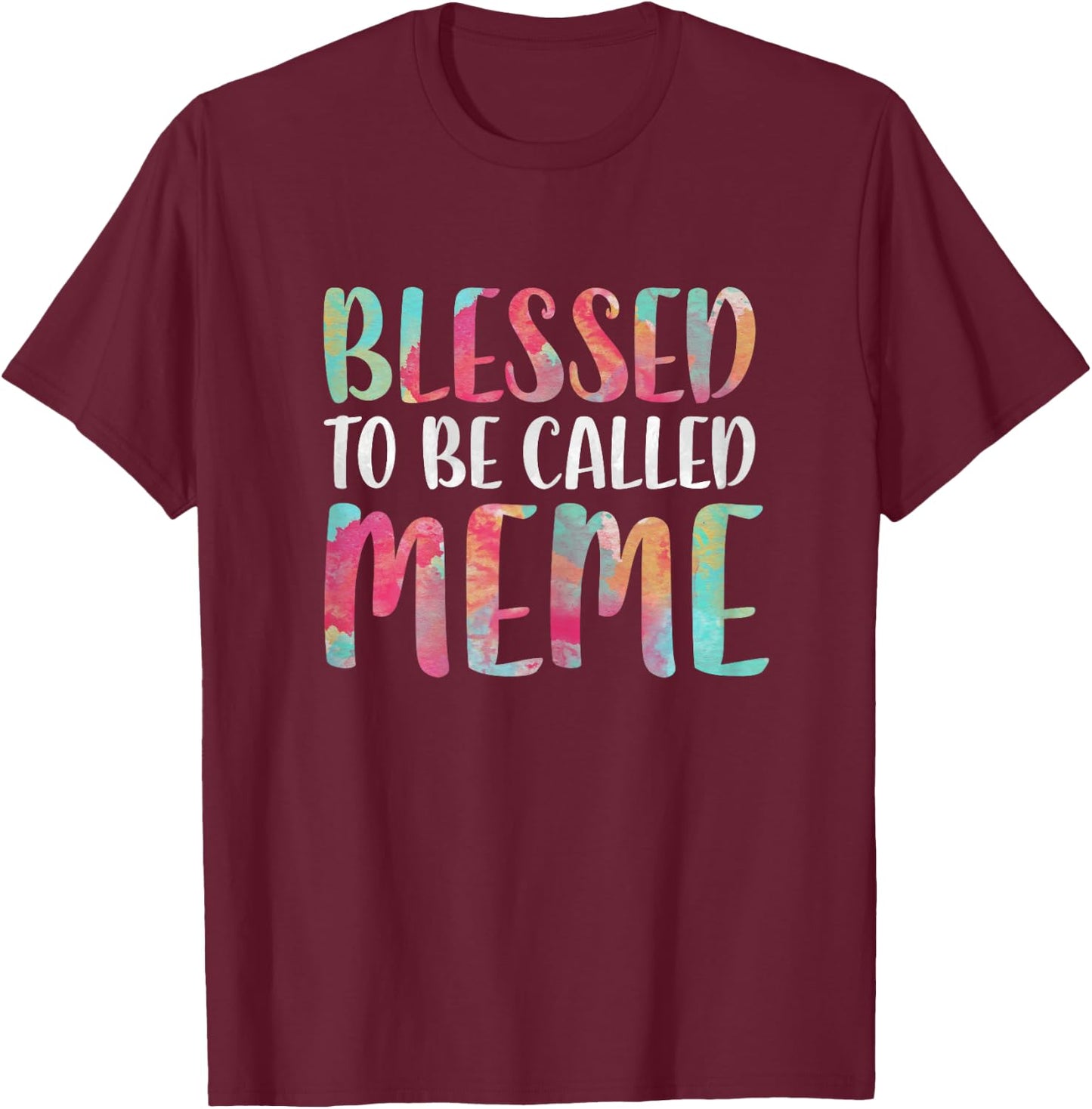 Blessed To Be Called Meme Shirt Women Mothers Day T-Shirt - T-Shirt | Maroon