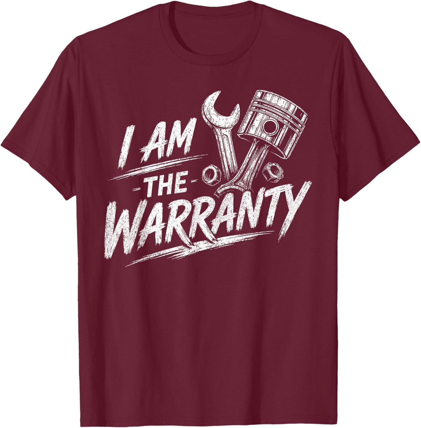 I Am The Warranty Race Car Parts Repair Guy Funny Mechanic T-Shirt - T-Shirt | Maroon