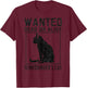 Schrödinger's Cat Wanted Cat Dead Alive Physics Physicist T-Shirt - T-Shirt | Maroon