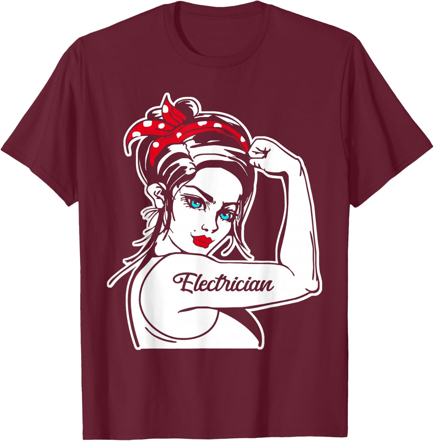 Female Electrician Rosie The Riveter Pin Up Girl Electrician T-Shirt - T-Shirt | Maroon
