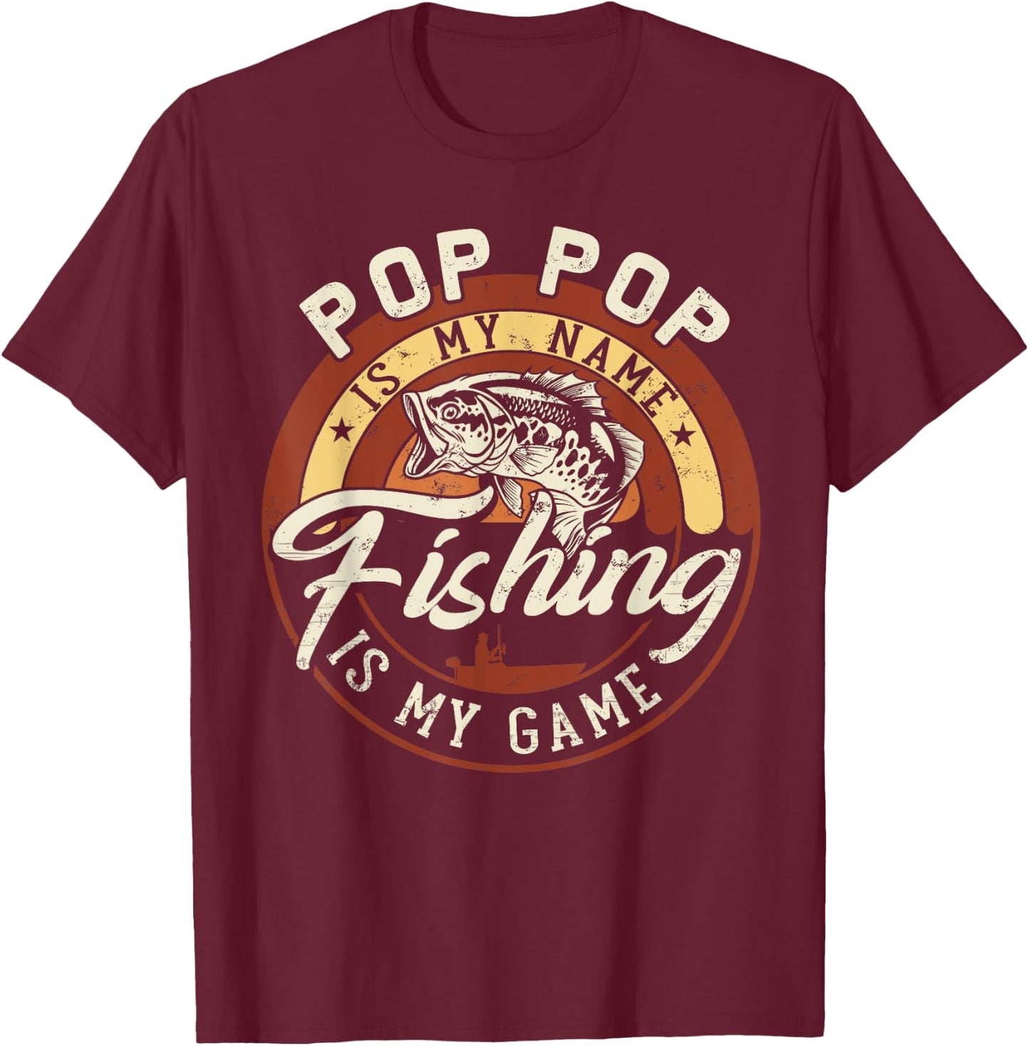 Vintage Pop Pop is My Name Fishing Game Gift Fathers Day T-Shirt - T-Shirt | Maroon