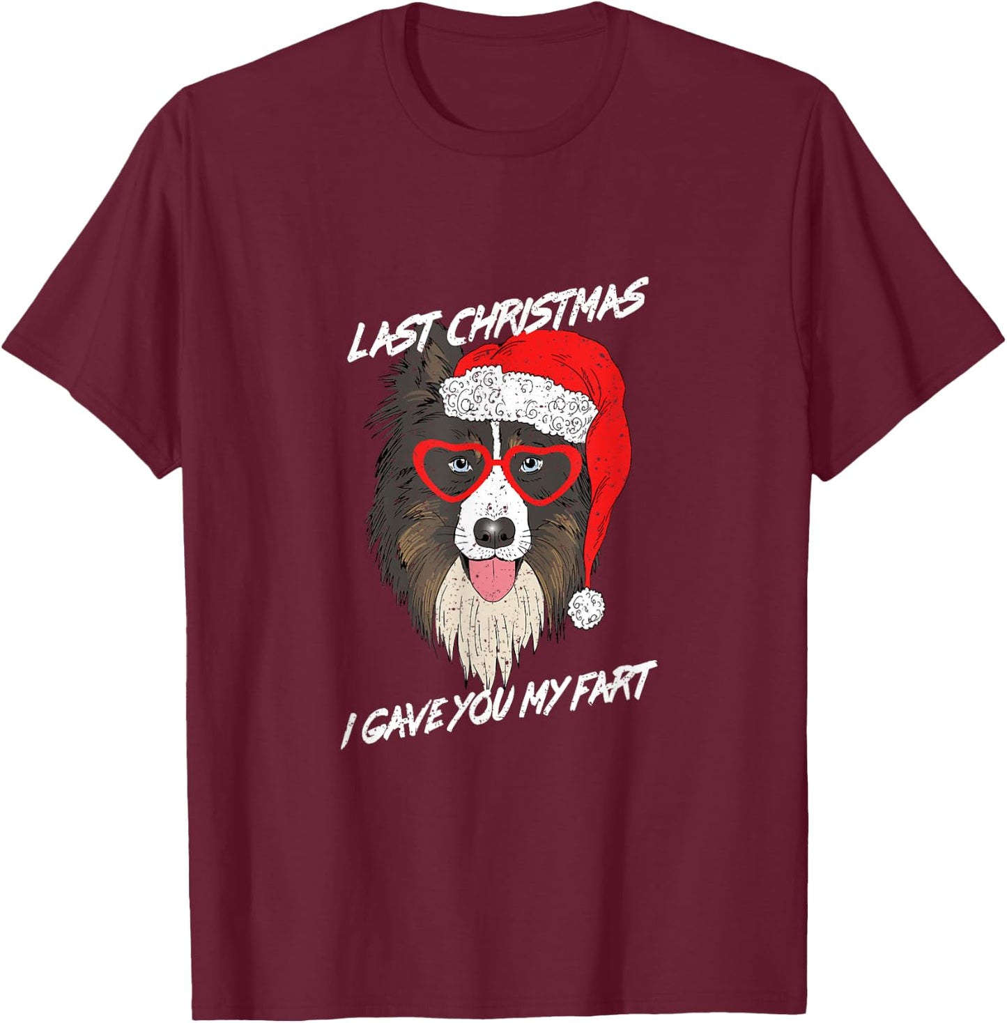 Last Christmas I Gave You My Fart Funny Holiday Song Xmas T-Shirt - T-Shirt | Maroon