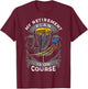 My Retirement Plan Is On Course Disc Golf Frisbee Sport T-Shirt - T-Shirt | Maroon