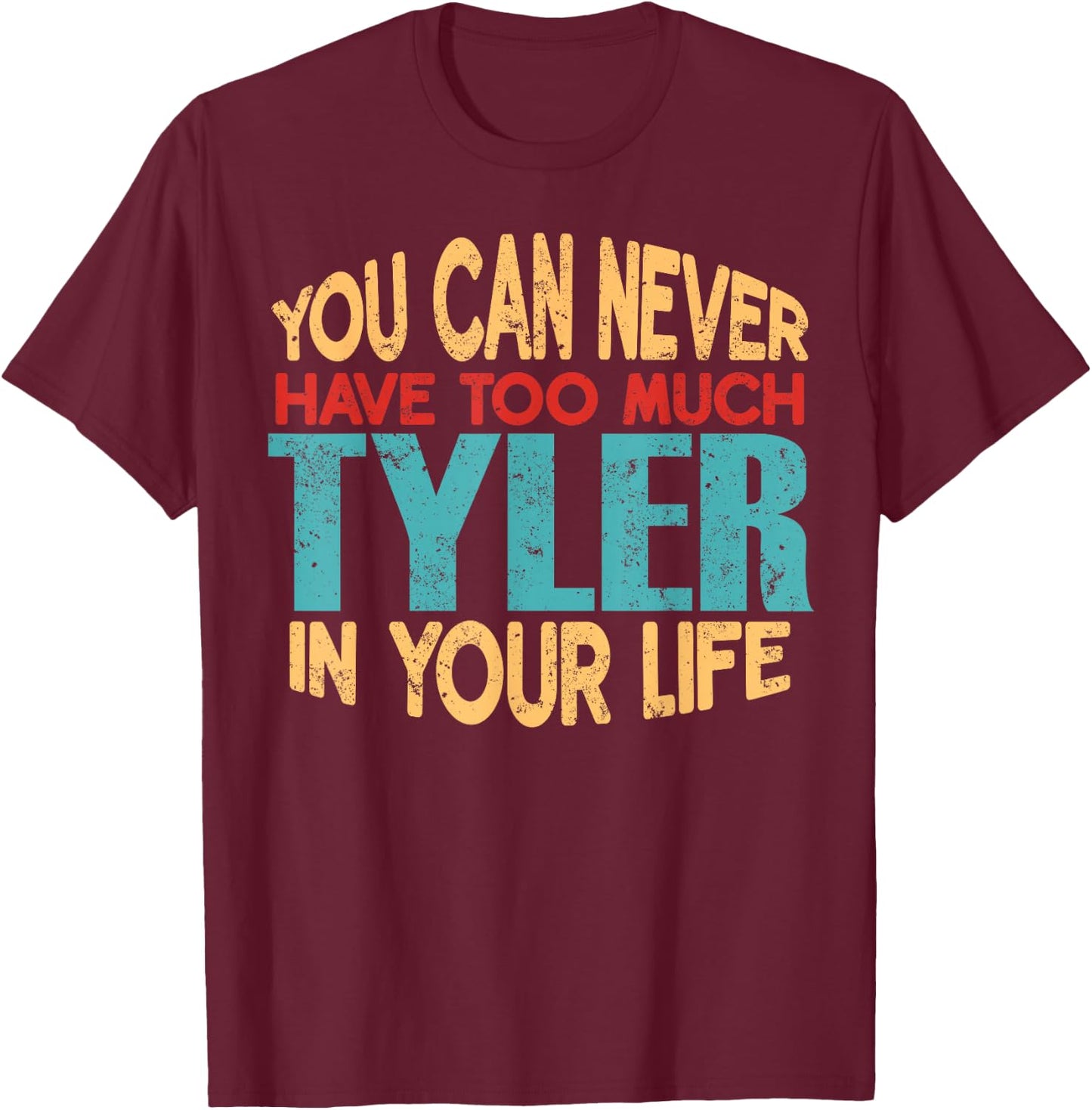 Funny Tyler Personalised First Name Joke Item T-Shirt - T-Shirt | Maroon