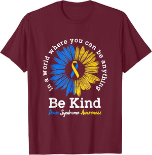 Down Syndrome Awareness Sunflower Be Kind T-Shirt - T-Shirt | Maroon