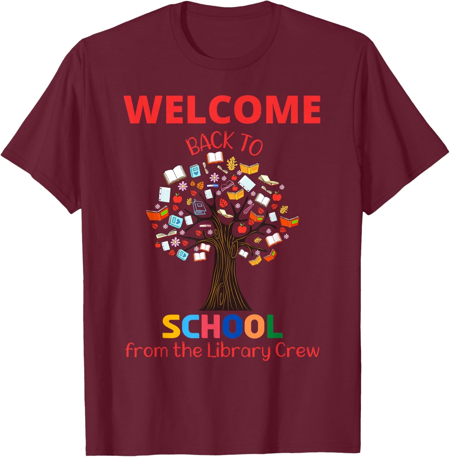 Sweet Welcome Back to School by the Library Team - Librarian T-Shirt - T-Shirt | Maroon