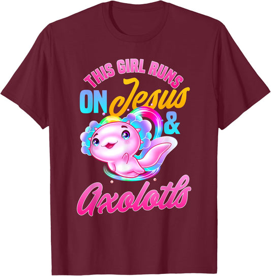 This girl runs on jesus and axolotls T-Shirt - T-Shirt | Maroon