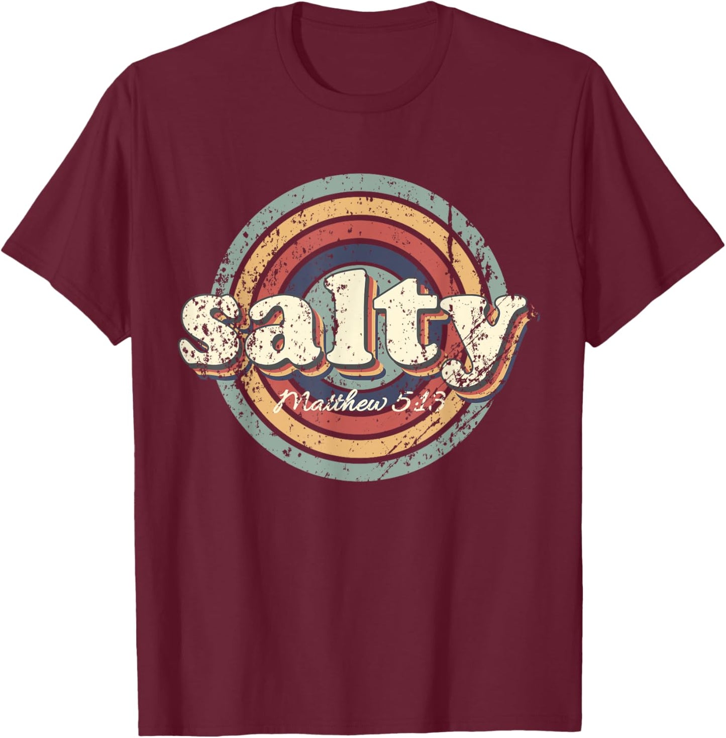 Christian Salty Matthew 5:13 Bible Verse Jesus Faith Vintage T-Shirt - T-Shirt | Maroon