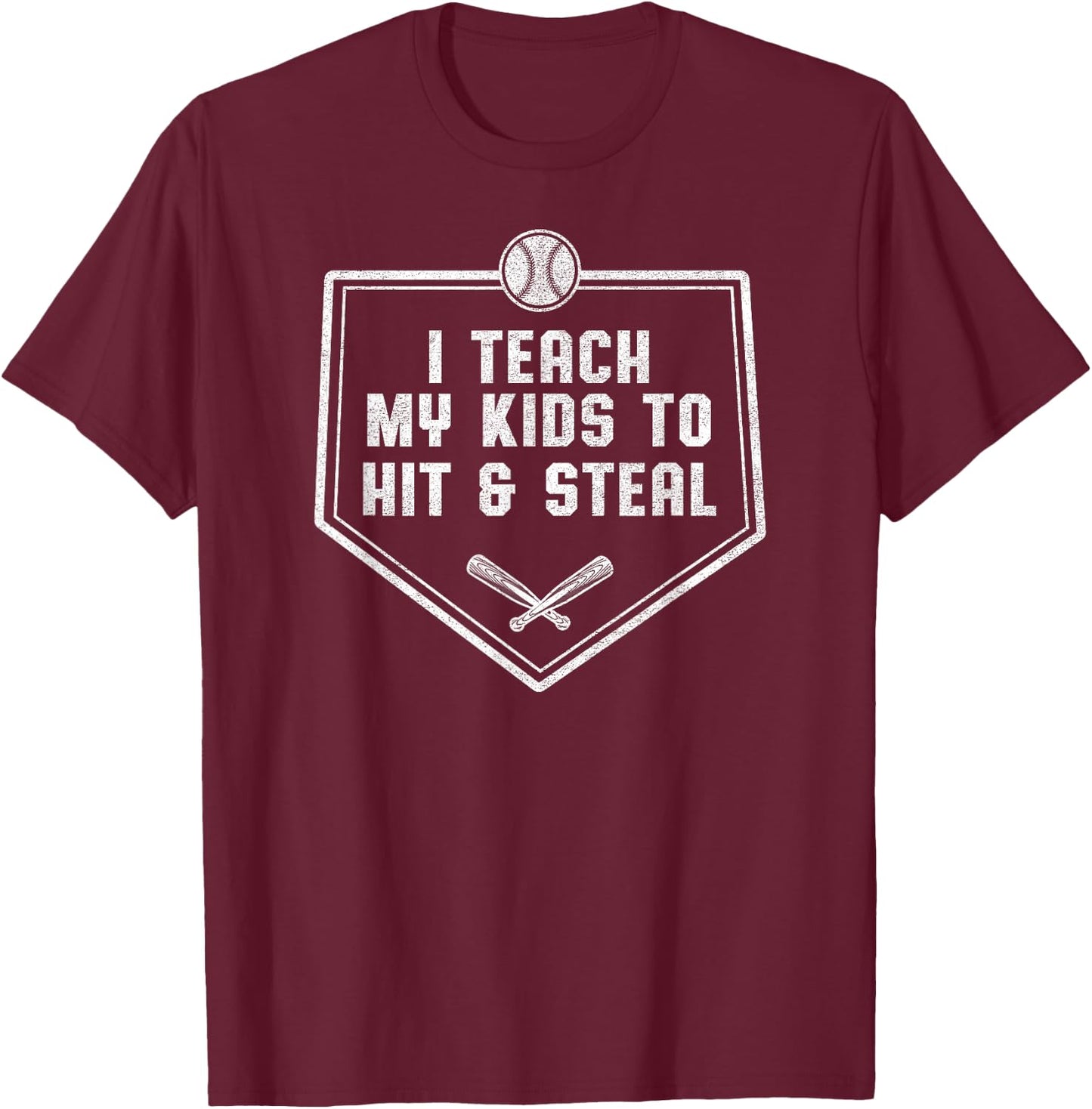 Baseball Dad - I Teach My Kids to Hit & Steal T-Shirt - T-Shirt | Maroon