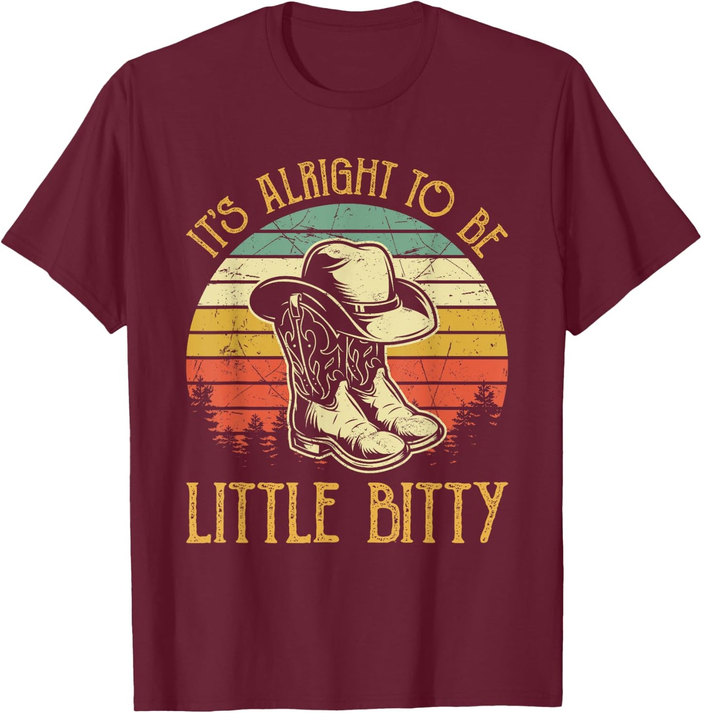 It’s Alright To Be Little Bitty Country Music Toddler T-Shirt - T-Shirt | Maroon