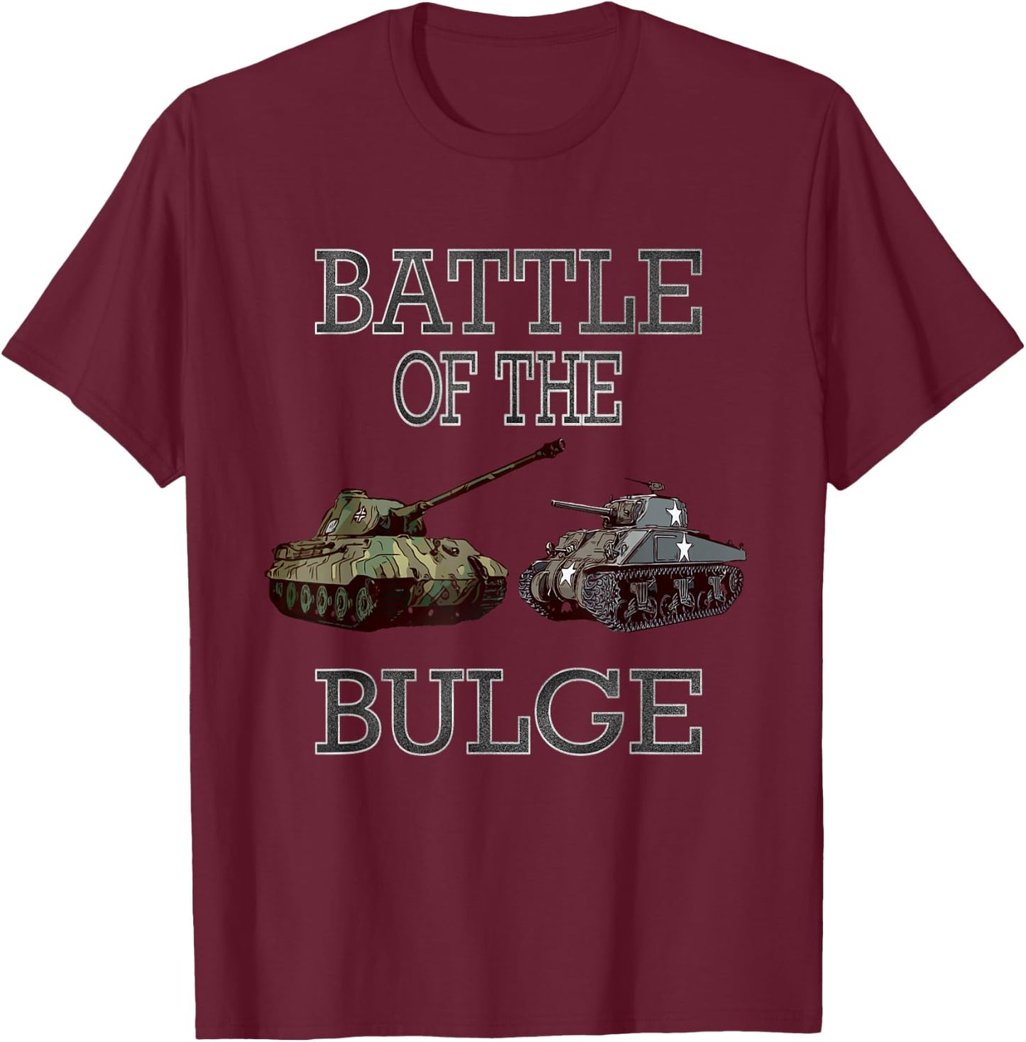 WW2 Tanks Tiger 2 M4 Sherman Battle of Bulge Distressed T-Shirt - T-Shirt | Maroon