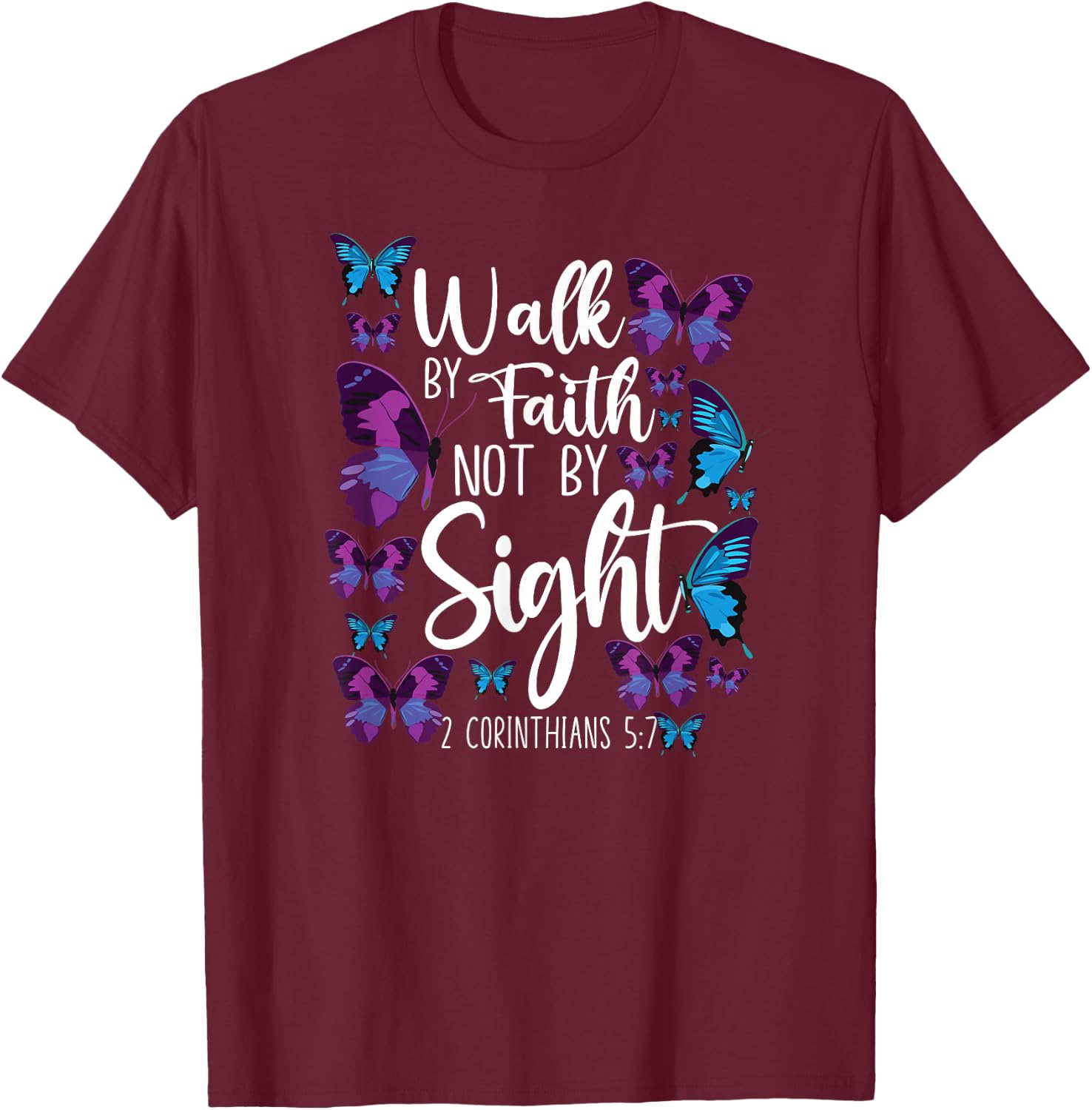 Christian Bible Verse Quote Butterfly 2 Corinthians 5 7 T-Shirt - T-Shirt | Maroon