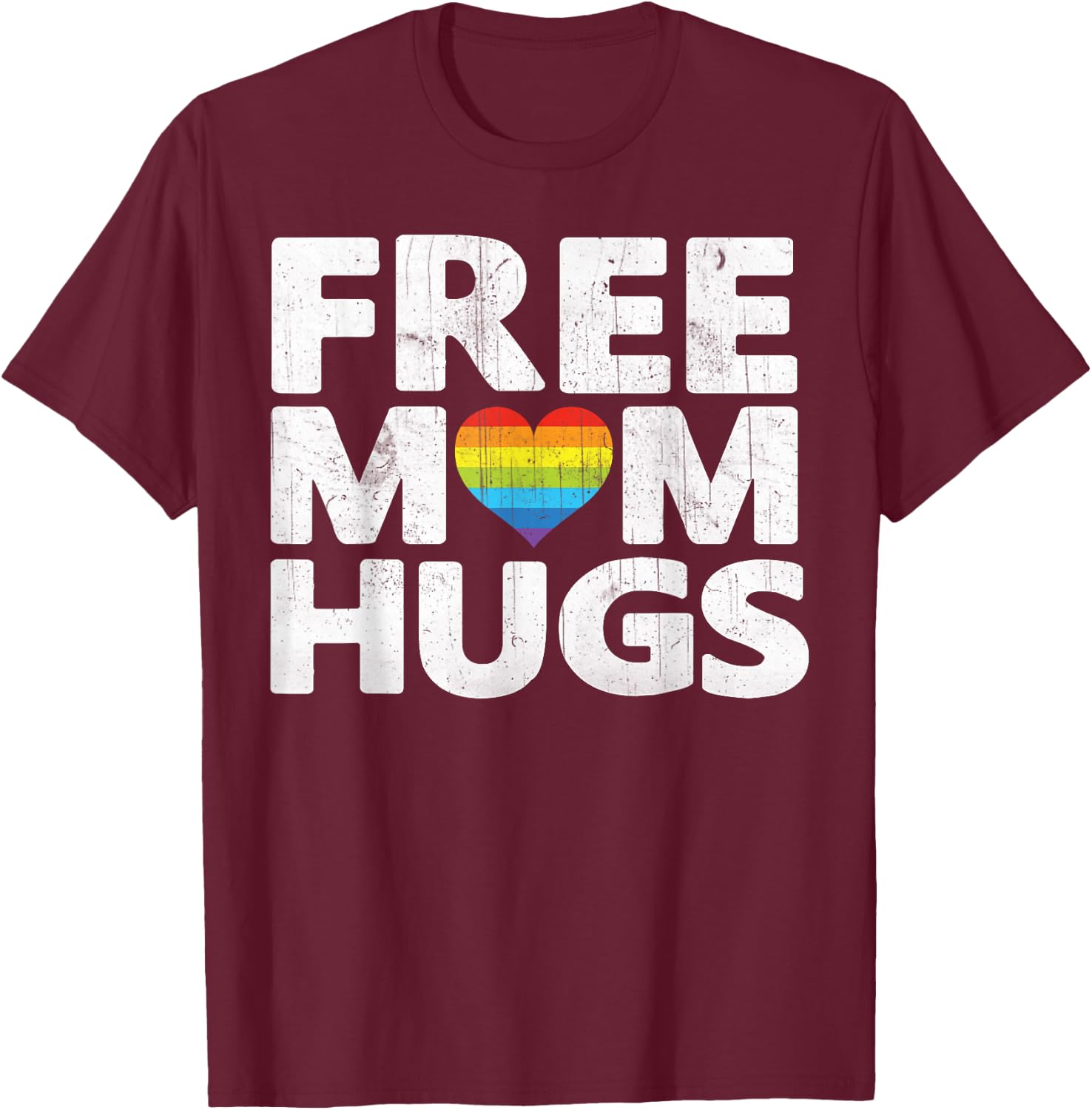Free Mom Hugs , Free Mom Hugs Rainbow Gay Pride T-Shirt - T-Shirt | Maroon