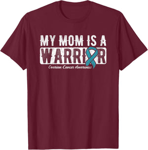 My Mom Is A Warrior Ovarian Cancer T-Shirt - T-Shirt | Maroon