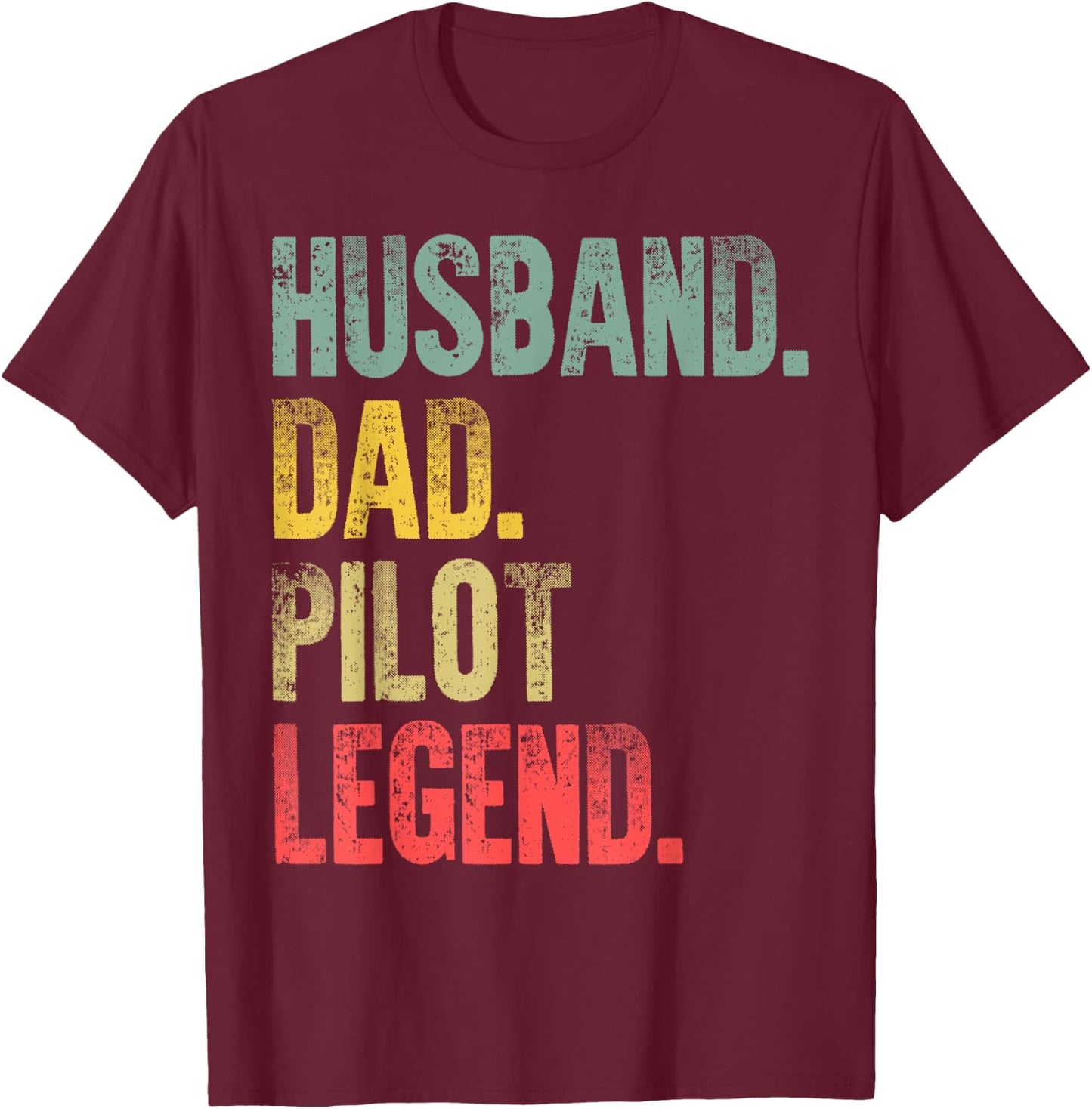 Funny Vintage Shirt Husband Dad Pilot Legend Retro T-Shirt - T-Shirt | Maroon