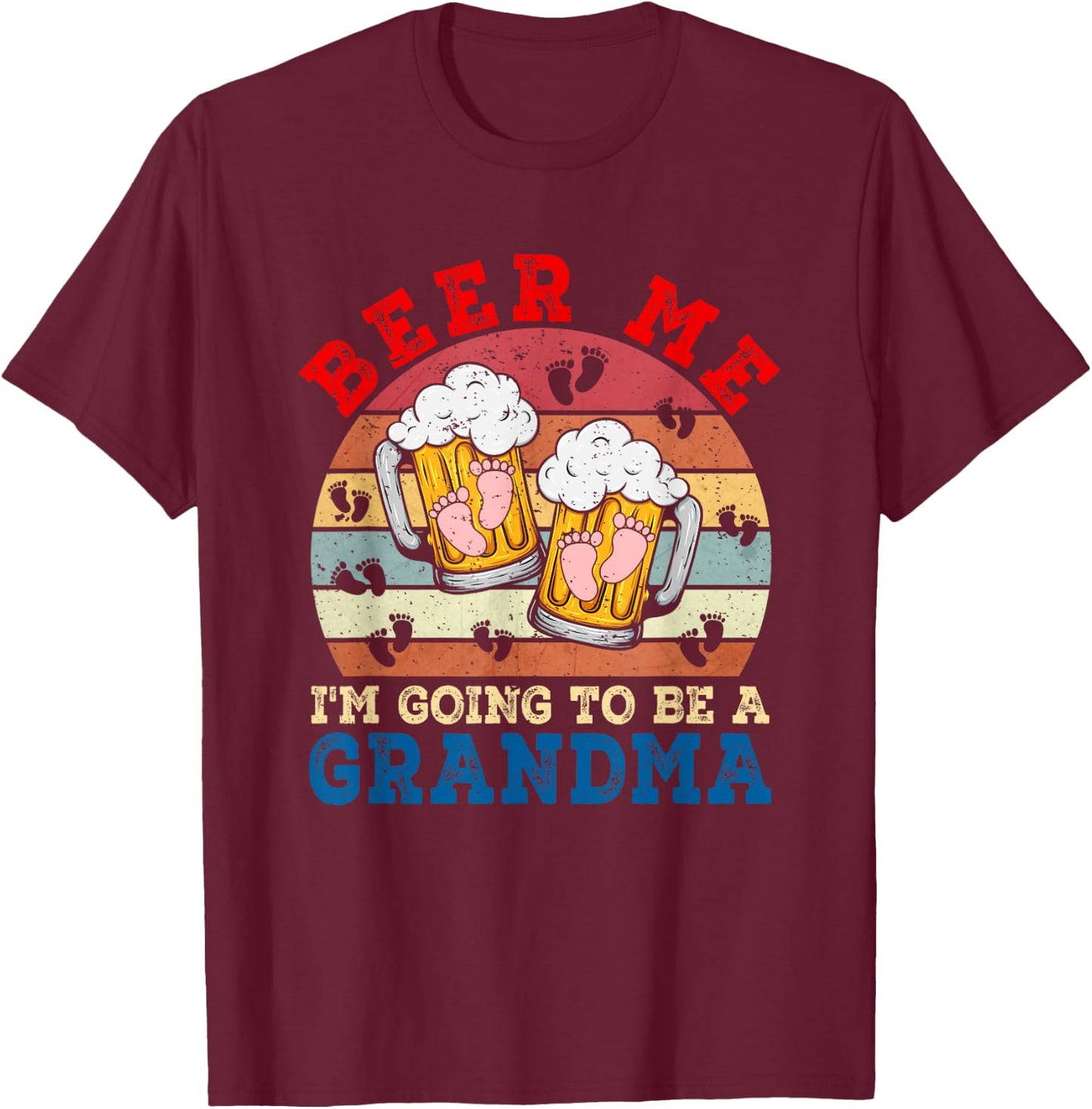 Beer Me I'm Going To Be A Grandma Funny Pregnancy Beer Lover T-Shirt - T-Shirt | Maroon