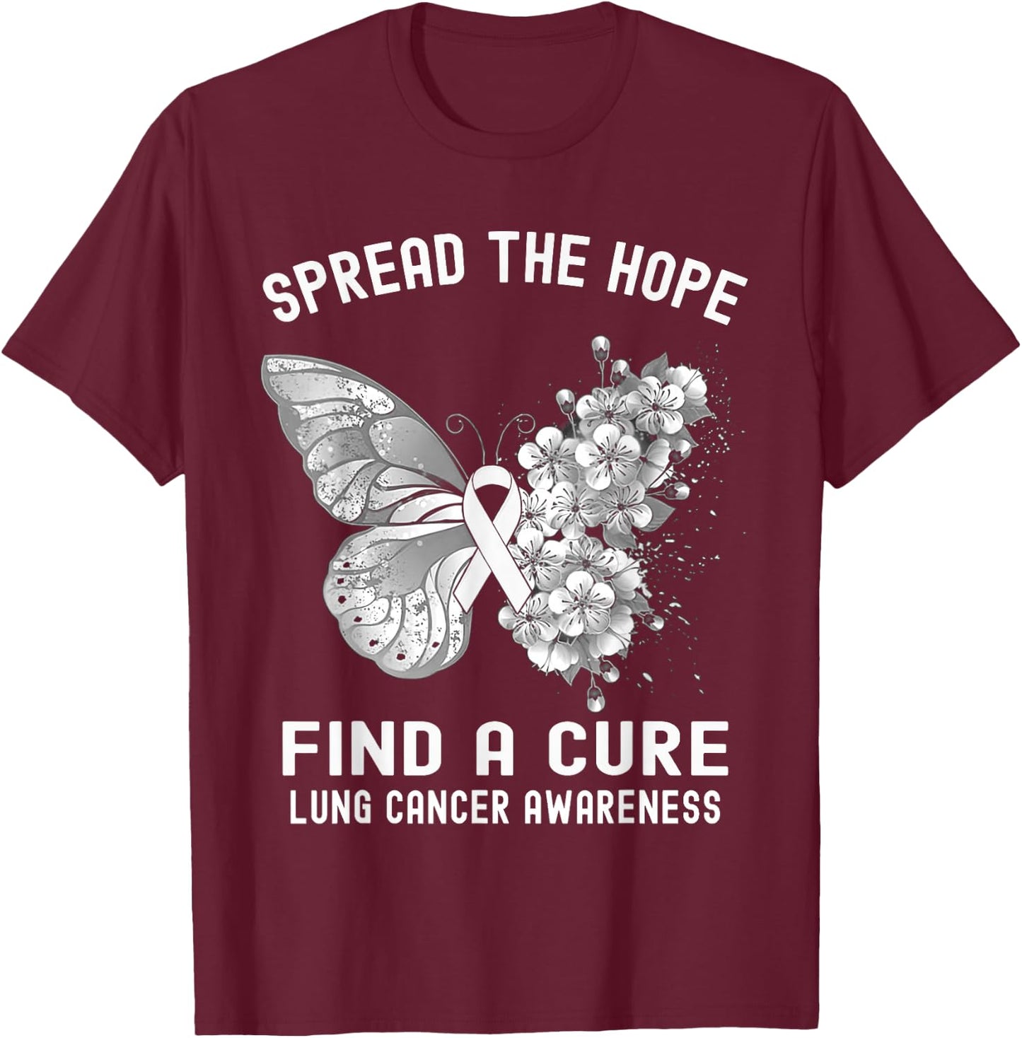 Spread The Hope Find A Cure Lung Cancer Awareness T-Shirt - T-Shirt | Maroon